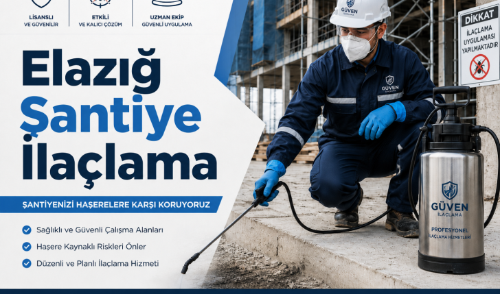 Elazığ şantiye ilaçlama koğuş yemekhane ve saha haşere kontrolü