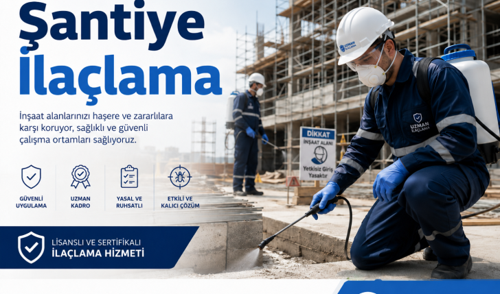 Şantiye ilaçlama personel alanları ve yemekhane haşere mücadelesi